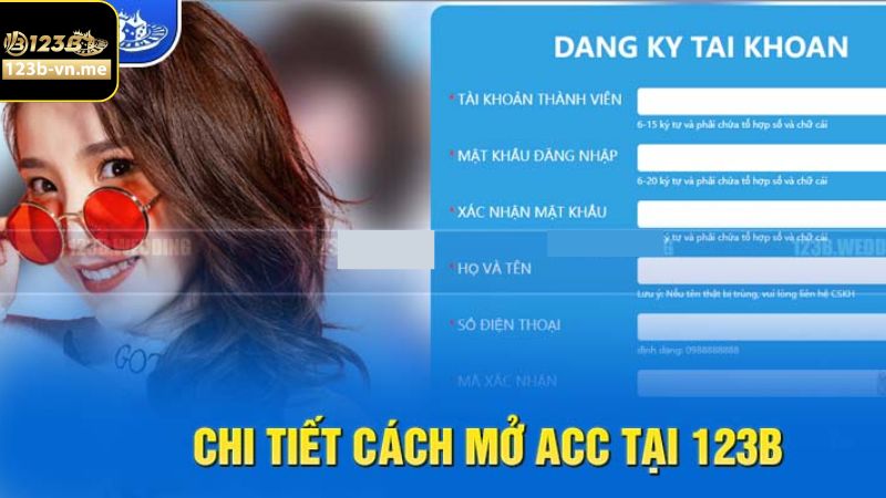 Đăng Ký 123B - Bước Khởi Đầu Chinh Phục Thế Giới Đỉnh Cao 3 Quy trình thực hiện siêu tốc qua 4 thao tác đơn giản