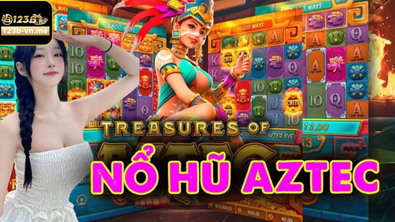 Kho Báu Aztec - Siêu Phẩm Nổ Hũ Hot Hit Nhất Tại 123B 2 Tóm tắt thông tin về tựa game slot hấp dẫn