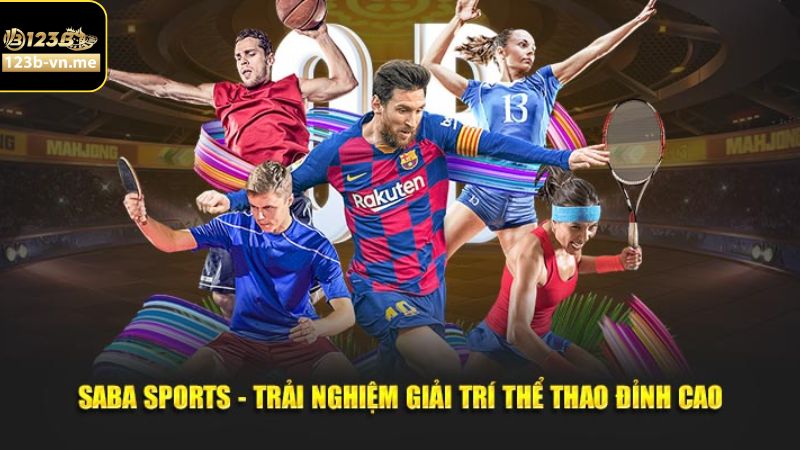 Saba Sports 123B - Sân Chơi Cá Cược Thể Thao Đáng Tin Cậy 3 Khám phá ngay những ưu điểm vượt bậc của sảnh game